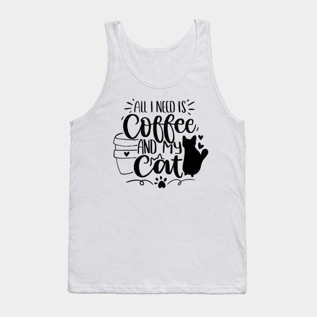 All I Need Is Coffee And My Cat Tank Top by P-ashion Tee